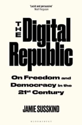 Digital Governance Book Review: The Digital Republic. On Freedom and Democracy in the 21st Century (2022)