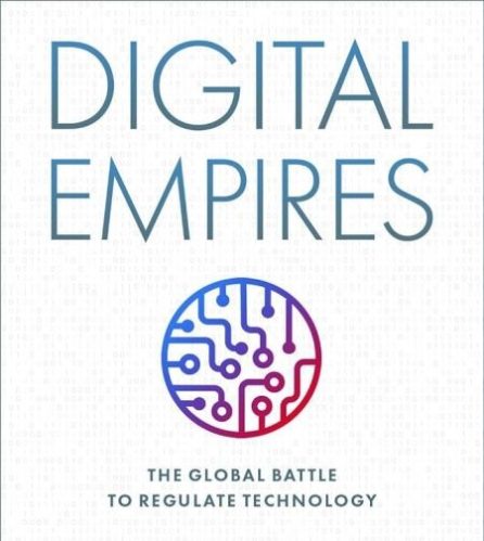 Book Review: Digital Empires. The Global Battle to Regulate Technology (2023)