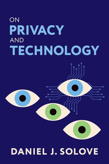 Book Review “On Privacy and Technology”, by Solove, Daniel J. (2025)