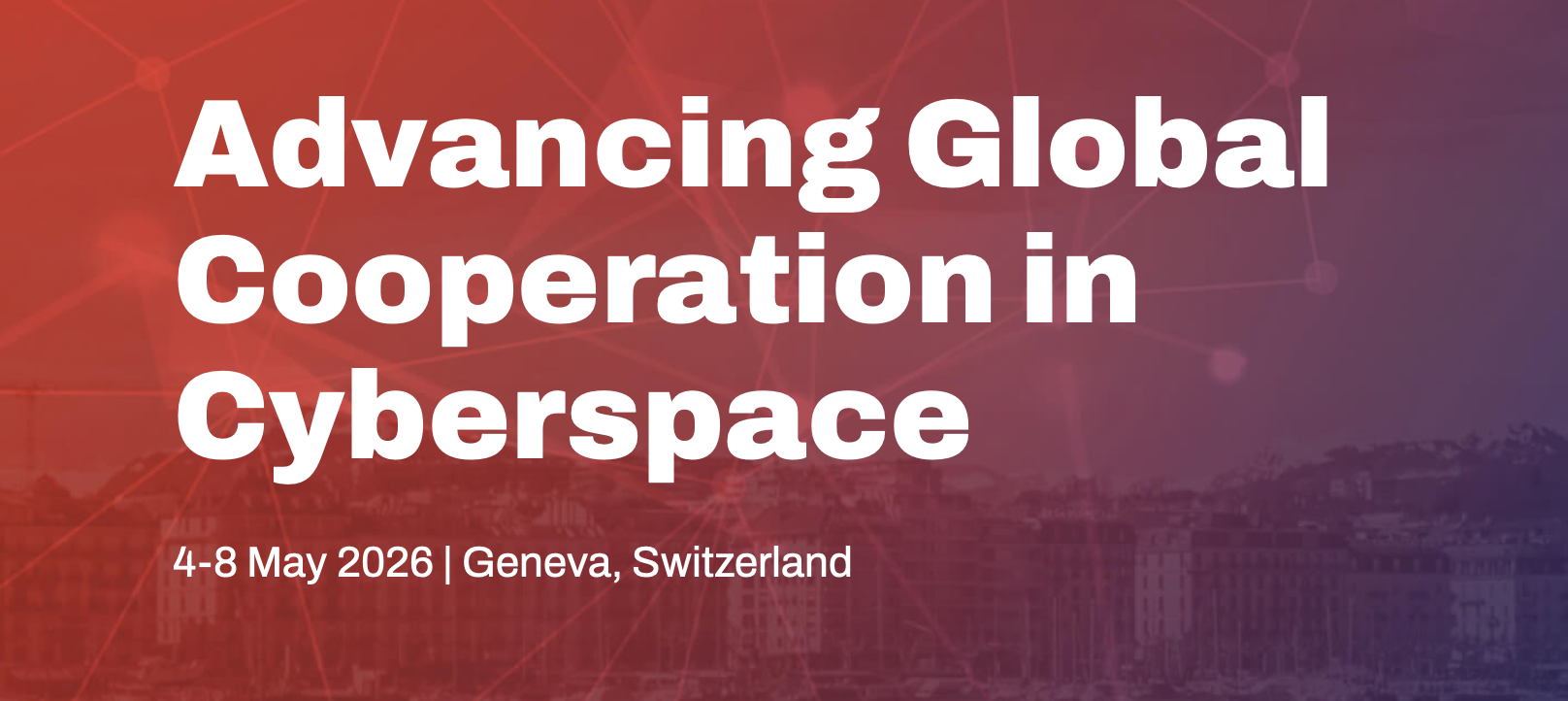 Geneva Cyber Week:  Advancing Global Cooperation in Cyberspace
